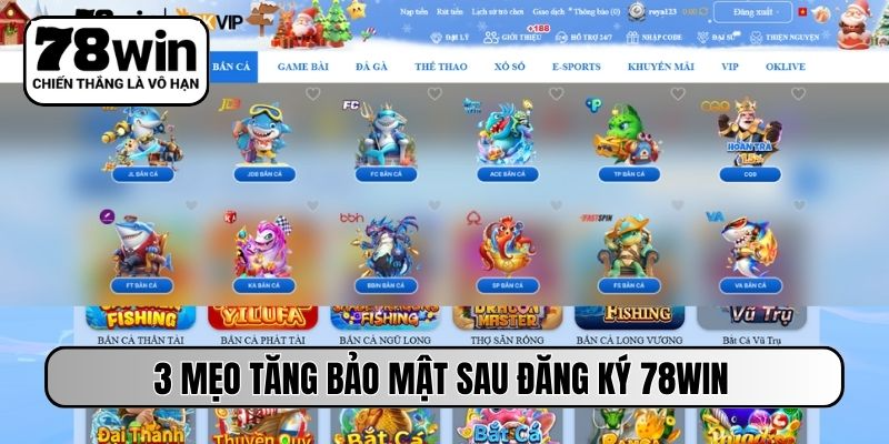 3 mẹo tăng bảo mật sau đăng ký 78WIN