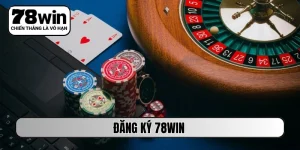 Đăng Ký 78WIN