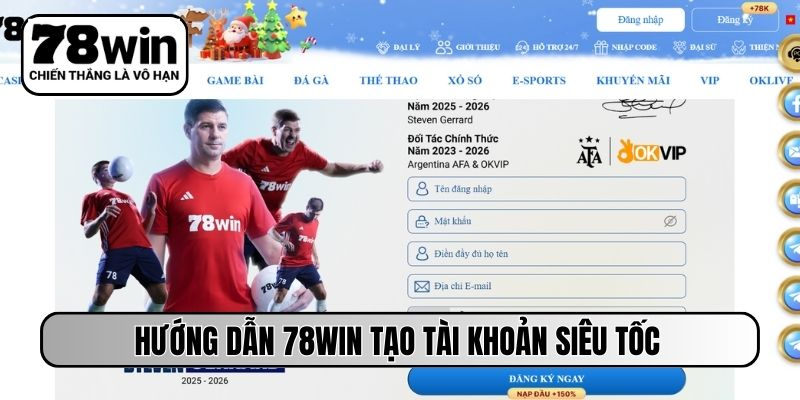 Hướng dẫn 78WIN tạo tài khoản siêu tốc