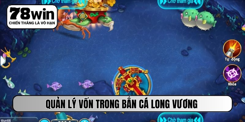 Quản lý vốn trong bắn cá Long Vương
