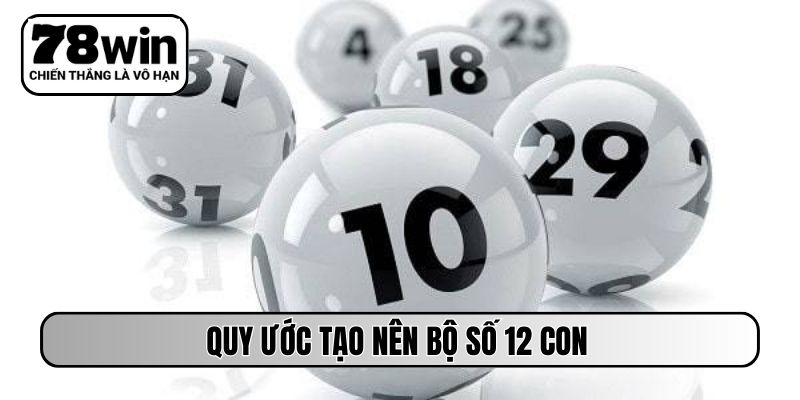 Quy ước tạo nên bộ số 12 con